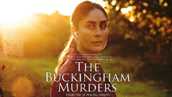 Kareena Kapoor Khan starrer The Buckingham Murders trailer OUT