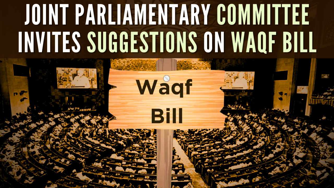 Joint Committee invites suggestions on Waqf (Amendment) Bill 2024.