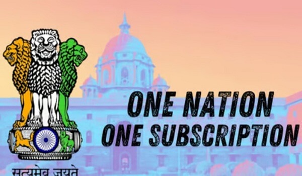 One Nation One Subscription Scheme Likely to Begin Next Year