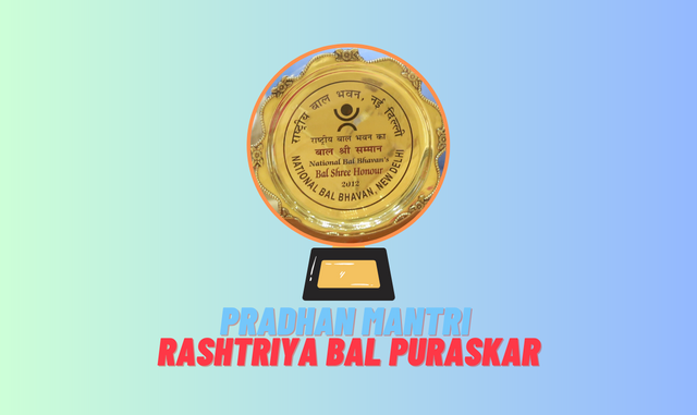 Nomination Deadline for Pradhan Mantri Rashtriya Bal Puraskar 2025 ends on 15th September